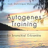 Audio CD (CD/SACD) Autogenes Training für bronchial Erkrankte von Dr. med. Dominique Malouvier