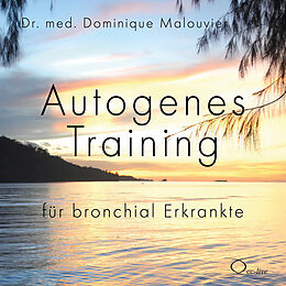 Audio CD (CD/SACD) Autogenes Training für bronchial Erkrankte von Dominique Malouvier