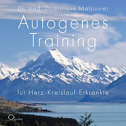 Audio CD (CD/SACD) Autogenes Training für Herz-Kreislauf-Erkrankte von Dominique Malouvier