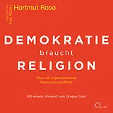 Audio CD (CD/SACD) Demokratie braucht Religion von Hartmut Rosa