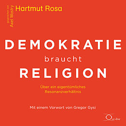 Audio CD (CD/SACD) Demokratie braucht Religion von Hartmut Rosa