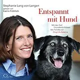 Audio CD (CD/SACD) Entspannt mit Hund von Stephanie Lang von Langen