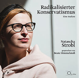 Audio CD (CD/SACD) Radikalisierter Konservatismus von Natascha Strobl