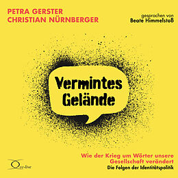 Audio CD (CD/SACD) Vermintes Gelände - Wie der Krieg um Wörter unsere Gesellschaft verändert von Petra Gerster, Christian Nürnberger