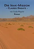 E-Book (epub) Die Irak-Mission von Carola Wegerle