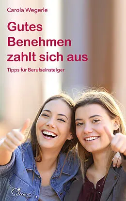 E-Book (epub) Gutes Benehmen zahlt sich aus von Carola Wegerle