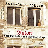 Audio CD (CD/SACD) Anton oder Die Zeit des unwerten Lebens von Elisabeth Zöller