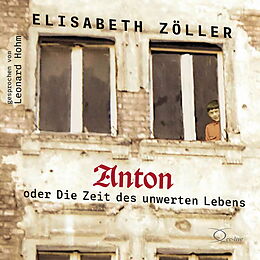 Audio CD (CD/SACD) Anton oder Die Zeit des unwerten Lebens von Elisabeth Zöller