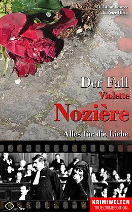 E-Book (epub) Der Fall Violette Nozière von Christian Lunzer, Peter Hiess
