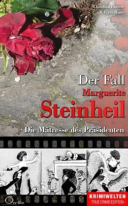 E-Book (epub) Der Fall Marguerite Steinheil von Christian Lunzer, Peter Hiess