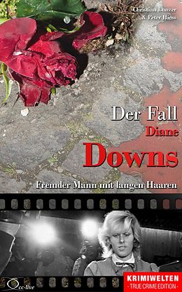 E-Book (epub) Der Fall Diane Downs von Christian Lunzer, Peter Hiess