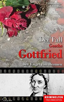 E-Book (epub) Der Fall Gesche Gottfried von Christian Lunzer, Peter Hiess