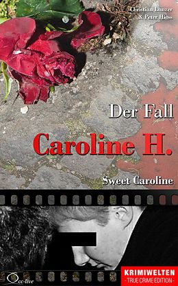 E-Book (epub) Der Fall Caroline H. von Christian Lunzer, Peter Hiess