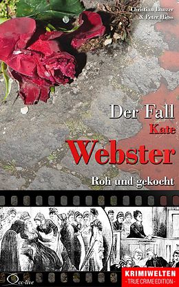 E-Book (epub) Der Fall Kate Webster von Christian Lunzer, Peter Hiess