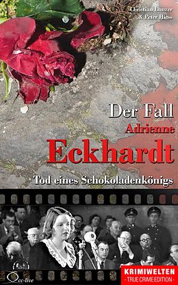 E-Book (epub) Der Fall Adrienne Eckhardt von Christian Lunzer, Peter Hiess
