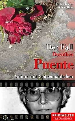 E-Book (epub) Der Fall Dorothea Puente von Christian Lunzer, Peter Hiess