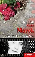 E-Book (epub) Der Fall Martha Marek von Christian Lunzer, Peter Hiess