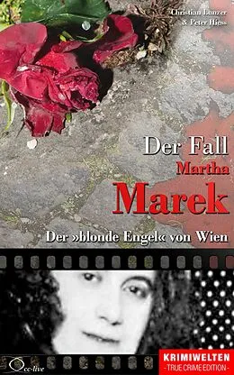 E-Book (epub) Der Fall Martha Marek von Christian Lunzer, Peter Hiess