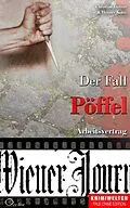 E-Book (epub) Der Fall Pöffel von Christian Lunzer, Henner Kotte
