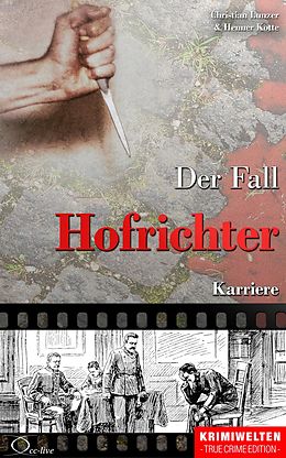 E-Book (epub) Der Fall Hofrichter von Christian Lunzer, Henner Kotte