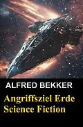 E-Book (epub) Angriffsziel Erde (Science Fiction Abenteuer) von Brian Carisi