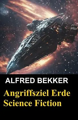 E-Book (epub) Angriffsziel Erde (Science Fiction Abenteuer) von Brian Carisi