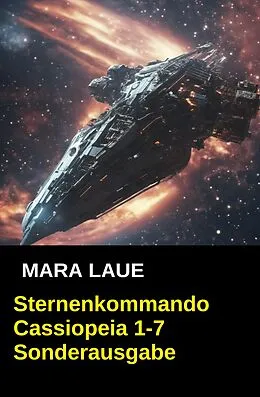 E-Book (epub) Sternenkommando Cassiopeia 1-7 Sonderausgabe von Mara Laue