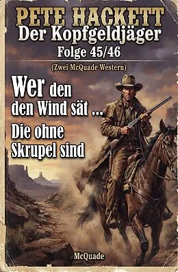 E-Book (epub) Der Kopfgeldjäger Folge 45/46 (Zwei McQuade Western) von Pete Hackett