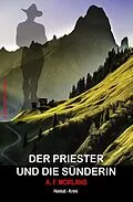 E-Book (epub) Der Priester und die Sünderin: Heimat-Krimi von A. F. Morland