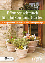 E-Book (epub) Pflanzenschmuck für Balkon und Terrasse von Reader&apos;s Digest