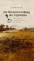 E-Book (epub) Die Wiederherstellung des Eigentums von Hilaire Belloc