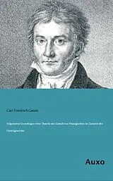 Kartonierter Einband Allgemeine Grundlagen einer Theorie der Gestalt von Flüssigkeiten im Zustand des Gleichgewichts von Carl Friedrich Gauss