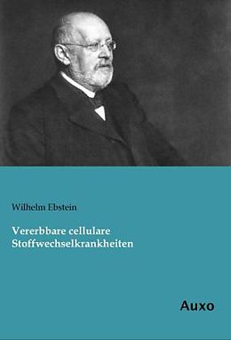 Kartonierter Einband Vererbbare cellulare Stoffwechselkrankheiten von Wilhelm Ebstein