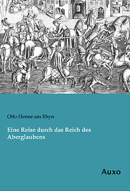 Kartonierter Einband Eine Reise durch das Reich des Aberglaubens von Otto Henne am Rhyn