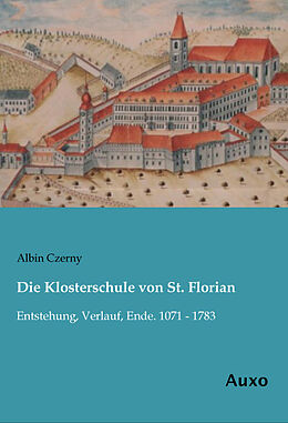 Kartonierter Einband Die Klosterschule von St. Florian von Albin Czerny