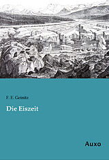 Kartonierter Einband Die Eiszeit von F. E. Geinitz