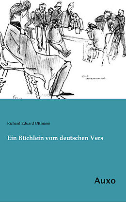 Kartonierter Einband Ein Büchlein vom deutschen Vers von Richard Eduard Ottmann