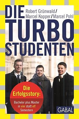 E-Book (epub) Die Turbo-Studenten von Robert Grünwald, Marcel Kopper, Marcel Pohl