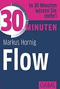 E-Book (epub) 30 Minuten Flow von Markus Hornig