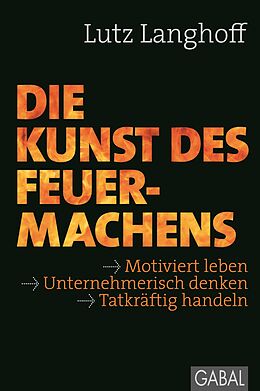 E-Book (pdf) Die Kunst des Feuermachens von Lutz Langhoff