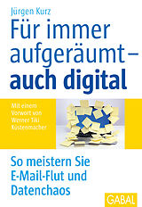 E-Book (pdf) Für immer aufgeräumt  auch digital von Jürgen Kurz
