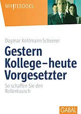E-Book (pdf) Gestern Kollege  heute Vorgesetzter von Dagmar Kohlmann-Scheerer