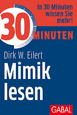 E-Book (pdf) 30 Minuten Mimik lesen von Dirk W. Eilert