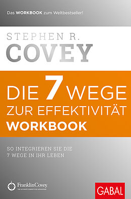 E-Book (pdf) Die 7 Wege zur Effektivität - Workbook von Stephen R. Covey