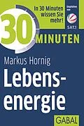 E-Book (epub) 30 Minuten Lebensenergie von Markus Hornig
