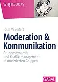 E-Book (epub) Moderation & Kommunikation von Josef W. Seifert