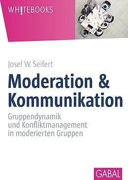 E-Book (epub) Moderation & Kommunikation von Josef W. Seifert
