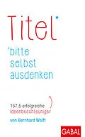 E-Book (epub) Titel bitte selbst ausdenken von Bernhard Wolff