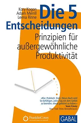 E-Book (pdf) Die 5 Entscheidungen von Kory Kogon, Adam Merrill, Leena Rinne