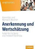 E-Book (epub) Anerkennung und Wertschätzung von Hannelore Weidner, Markus F. Weidner